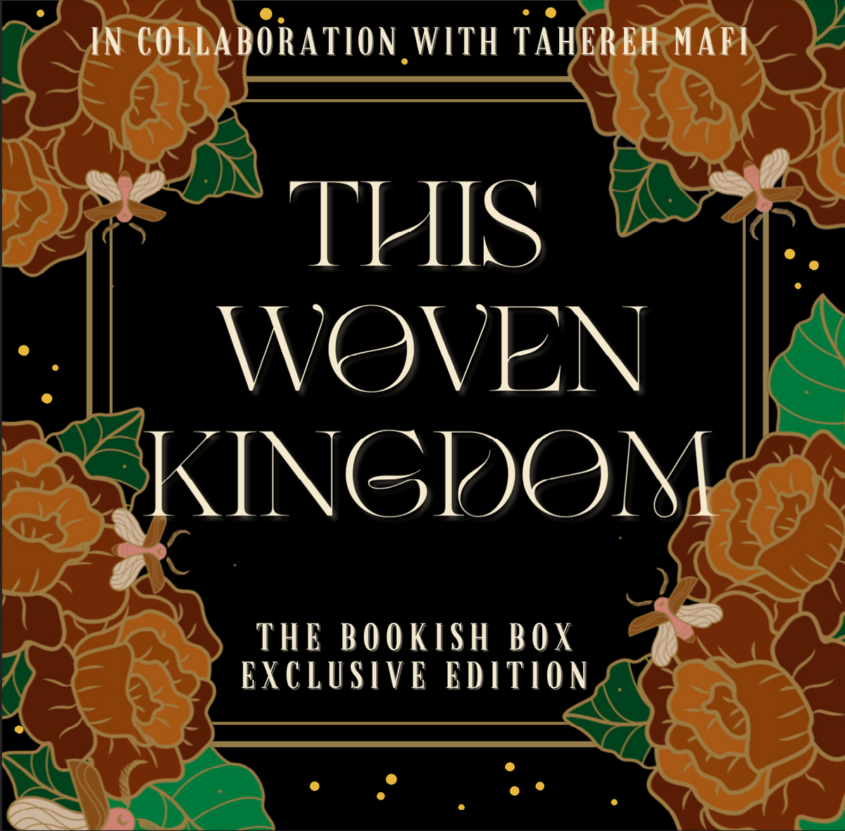 EXCLUSIVE EDITION of This Woven Kingdom by Tahereh Mafi