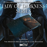Lady of Darkness Series Exclusive Luxe Edition Set Preorder