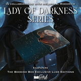 Lady of Darkness Series Exclusive Luxe Edition Set Preorder