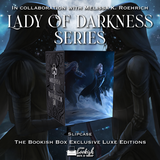 Lady of Darkness Series Exclusive Luxe Edition Set Preorder