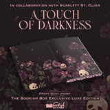 A Touch of Darkness Exclusive Luxe Edition Preorder (REPRINT)