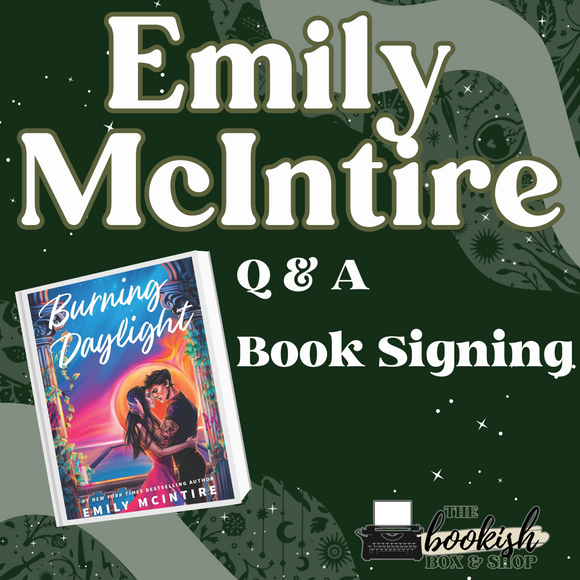 The Bookish Shop Presents: Emily McIntire - Burning Daylight Tour