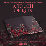 A Touch of Ruin Exclusive Luxe Edition Preorder (REPRINT)
