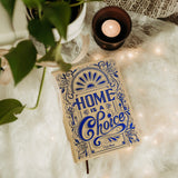 Gallant Inspired: Home is a Choice Journal
