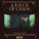 A Touch of Chaos Exclusive Luxe Edition Preorder (REPRINT)