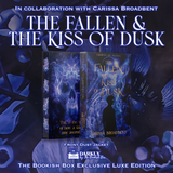 The Fallen & the Kiss of Dusk Exclusive Luxe Edition Preorder