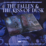 The Fallen & the Kiss of Dusk Exclusive Luxe Edition Preorder