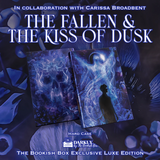 The Fallen & the Kiss of Dusk Exclusive Luxe Edition Preorder