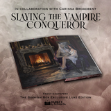 Six Scorched Roses & Slaying the Vampire Conqueror Exclusive Luxe Edition Set Preorder