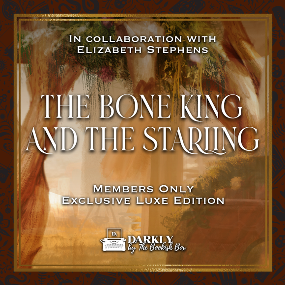 The Bone King and the Starling Exclusive Luxe Edition