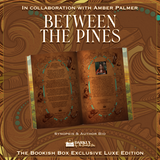 Between the Pines Exclusive Luxe Edition Preorder