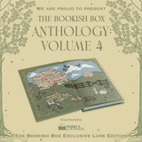 The Bookish Box Anthology Volume 4 Exclusive Luxe Edition