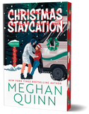 (PRE-ORDER) (IN STORE PICKUP ONLY)  Christmas Staycation (Deluxe Edition) (How My Neighbor Stole Christmas #3) by  Meghan Quinn