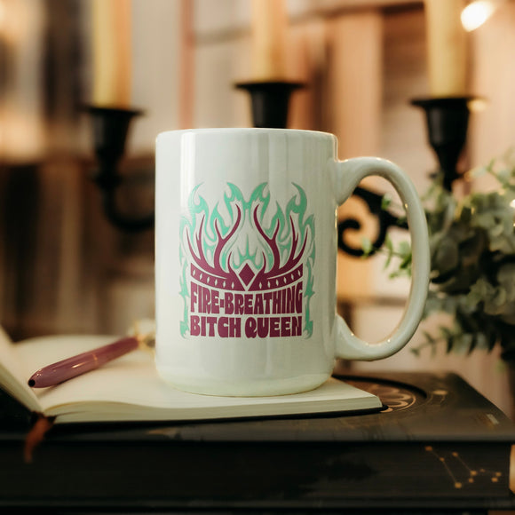 Throne of Glass Inspired: Fire Breathing Bitch Queen Mug