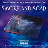 Smoke and Scar Exclusive Luxe Edition Preorder – NON-US/CANADA RESIDENTS ONLY