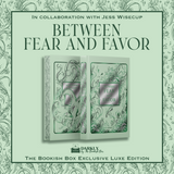 Between Fear and Favor Exclusive Luxe Edition Preorder