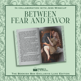 Between Fear and Favor Exclusive Luxe Edition Preorder