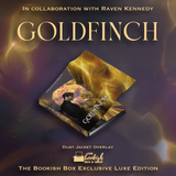 Goldfinch Exclusive Luxe Edition Preorder - PRINTED SIGNATURE