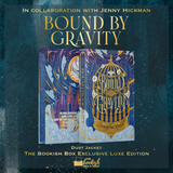 Bound by Gravity Exclusive Luxe Edition Preorder