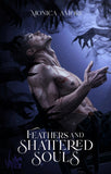 (PRE-ORDER)(IN STORE PICK UP ONLY) Feathers and Shattered Souls by Monica Amore