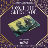 Once the Skies Fade Exclusive Luxe Edition Preorder
