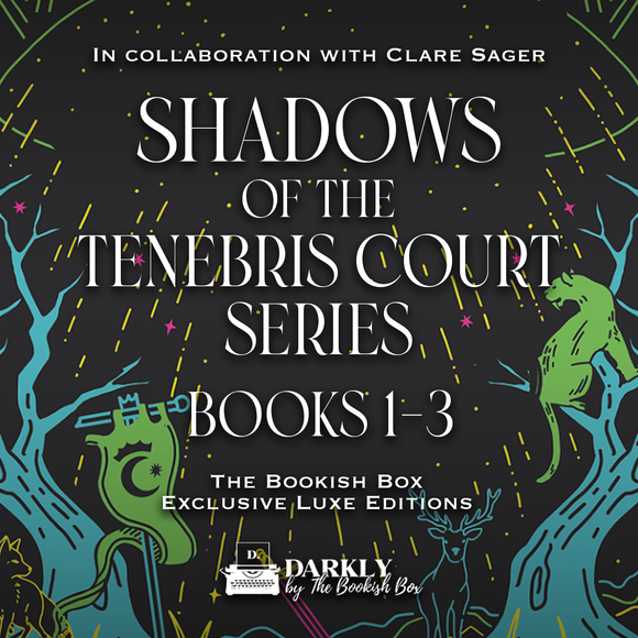Shadows of the Tenebris Court (Books 1-3) Exclusive Luxe Editions Set Preorder