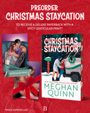 (PRE-ORDER) (IN STORE PICKUP ONLY)  Christmas Staycation (Deluxe Edition) (How My Neighbor Stole Christmas #3) by  Meghan Quinn