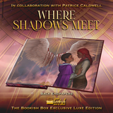 Where Shadows Meet Luxe Edition Preorder