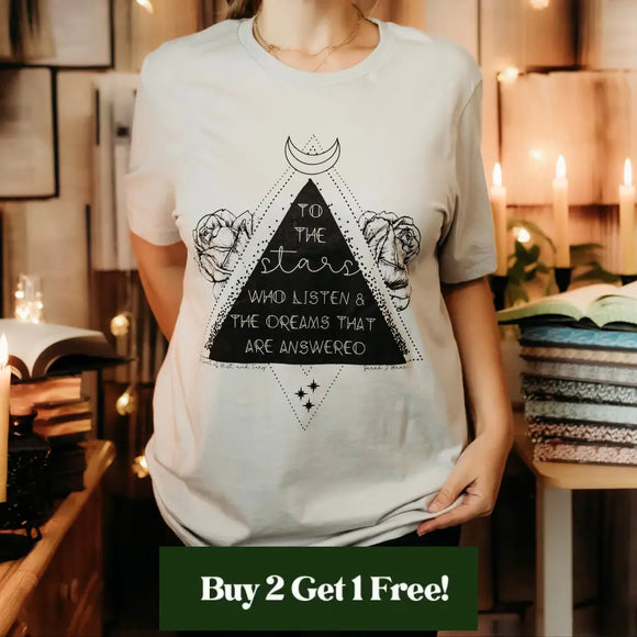 A Court of Thorns and Roses Inspired: The Stars Who Listen Tee Shirt