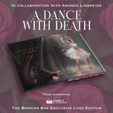 A Dance With Death Exclusive Luxe Edition Preorder - PREORDER - Preorder