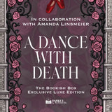 A Dance With Death Exclusive Luxe Edition Preorder - PREORDER - Preorder