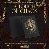 A Touch of Chaos Exclusive Luxe Edition Preorder PREORDER Preorder