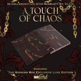 A Touch of Chaos Exclusive Luxe Edition Preorder PREORDER Preorder