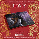 Honey Exclusive Luxe Edition Preorder PREORDER Preorder