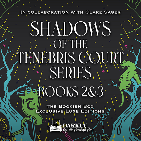 Shadows of the Tenebris Court (Books 2 & 3) Exclusive Luxe Editions Set Preorder