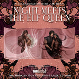 Night Meets the Elf Queen Exclusive Luxe Edition Preorder PREORDER Preorder