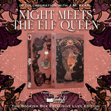 Night Meets the Elf Queen Exclusive Luxe Edition Preorder PREORDER Preorder