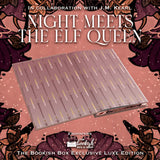 Night Meets the Elf Queen Exclusive Luxe Edition Preorder PREORDER Preorder