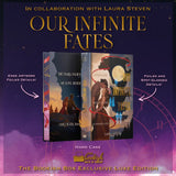 Our Infinite Fates Exclusive Luxe Edition Preorder PREORDER Preorder