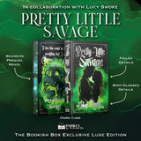 Pretty Little Savage Exclusive Luxe Edition Preorder - PREORDER - Preorder