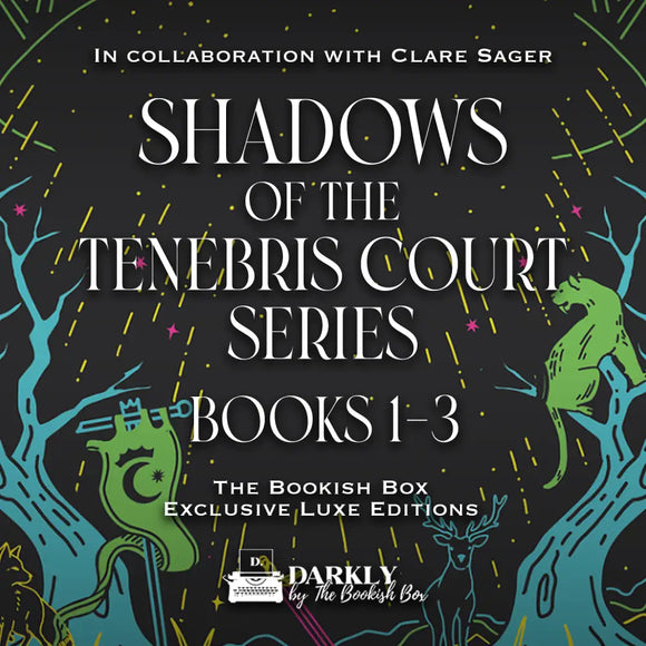 Shadows of the Tenebris Court (Books 1-3) Exclusive Luxe Editions Set Preorder PREORDER BOOKS 1-3 Preorder