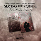 Six Scorched Roses & Slaying the Vampire Conqueror Exclusive Luxe Edition Set Preorder PREORDER Preorder