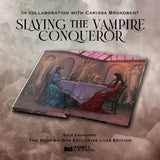 Six Scorched Roses & Slaying the Vampire Conqueror Exclusive Luxe Edition Set Preorder PREORDER Preorder