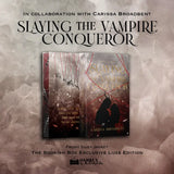 Six Scorched Roses & Slaying the Vampire Conqueror Exclusive Luxe Edition Set Preorder PREORDER Preorder