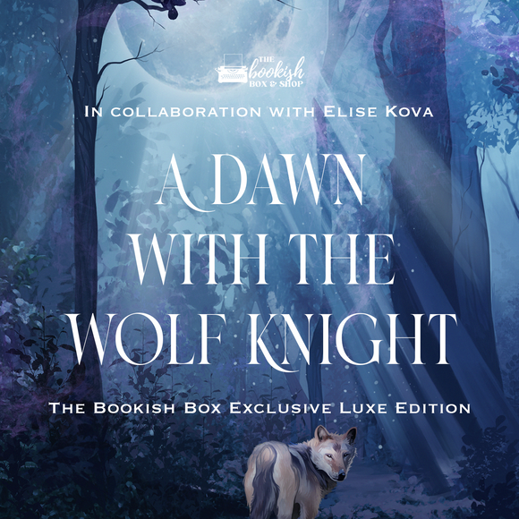 A Dawn with the Wolf Knight Exclusive Luxe Edition Preorder