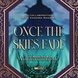 Once the Skies Fade Exclusive Luxe Edition Preorder