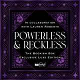 Powerless & Reckless Exclusive Luxe Edition Set Preorder