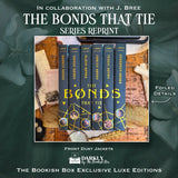The Bonds That Tie Exclusive Luxe Edition Set Preorder - PREORDER - Preorder