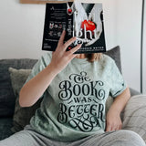 The Book Was Better Heavy Weight Tee Shirt