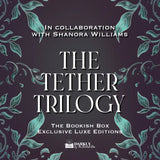 The Tether Trilogy Exclusive Luxe Edition Set Preorder PREORDER Preorder